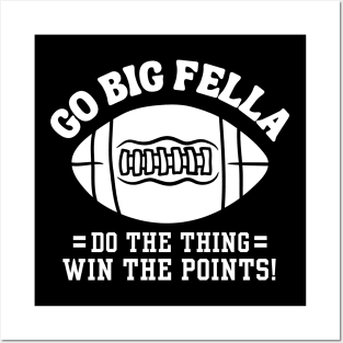 Go Big Fella Posters and Art